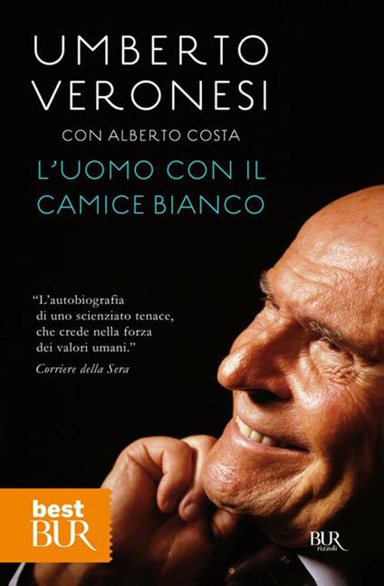 L' uomo con il camice bianco - Alberto Costa,Umberto Veronesi - ebook