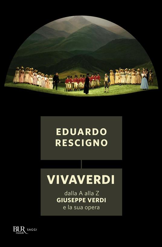 VivaVerdi. Dalla A alla Z Giuseppe Verdi e la sua opera - Eduardo Rescigno - ebook