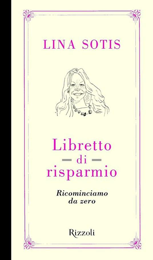 Libretto di risparmio. Ricominciamo da zero - Lina Sotis - ebook