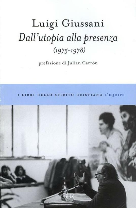 Dall'utopia alla presenza (1975-1978) - Luigi Giussani - ebook
