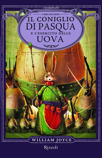 Il Coniglio di Pasqua e l'esercito delle uova. I Guardiani. Vol. 2 - William Joyce,C. Di Paolo,Elisabetta Tramacere - ebook