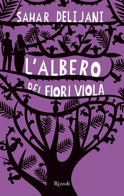 L' albero dei fiori viola - Sahar Delijani,F. Aceto - ebook