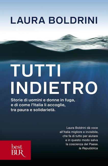 Tutti indietro. Storie di uomini e donne in fuga, e di come l'Italia li accoglie, tra paura e solidarietà - Laura Boldrini - ebook
