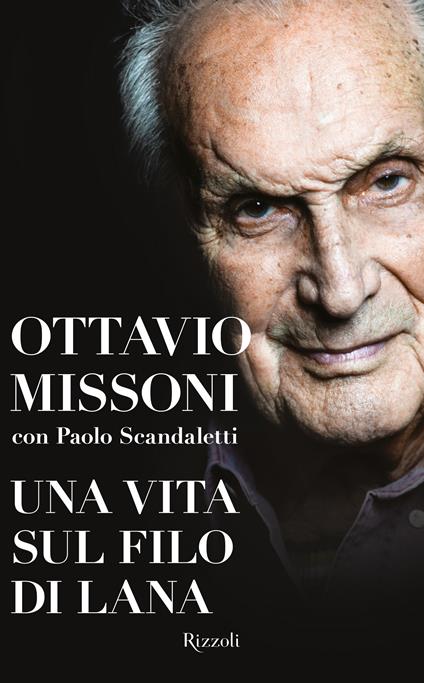 Una vita sul filo di lana - Ottavio Missoni,Paolo Scandaletti - ebook