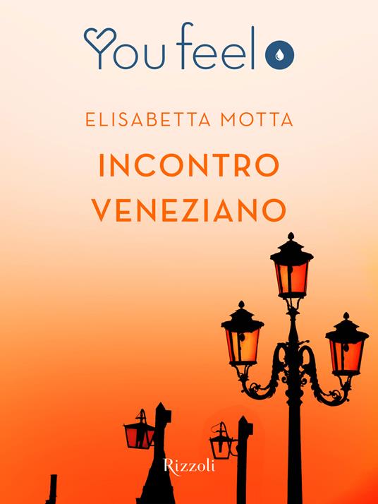 Incontro veneziano - Elisabetta Motta - ebook