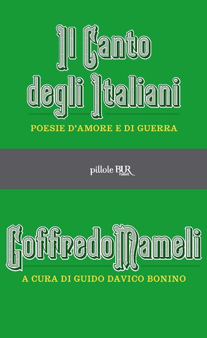 Il canto degli italiani. Poesie d'amore e di guerra - Goffredo Mameli,G. Davico Bonino - ebook