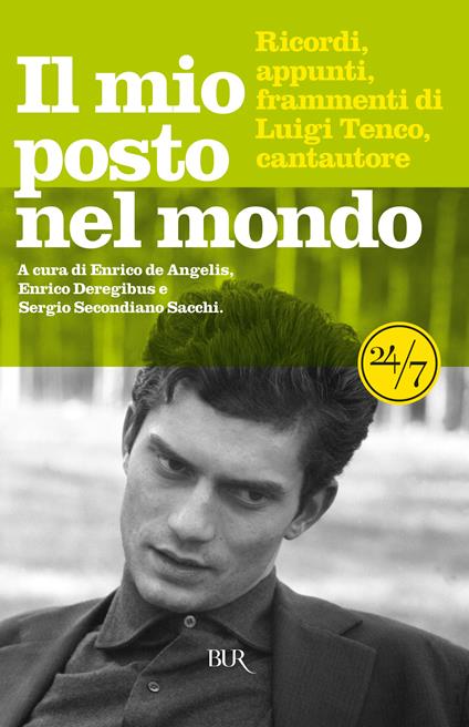 Il mio posto nel mondo. Luigi Tenco, cantautore. Ricordi, appunti, frammenti - Enrico De Angelis,Enrico Deregibus,Sergio Secondiano Sacchi - ebook