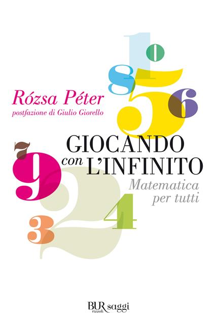 Giocando con l'infinito. Matematica per tutti - Rozsa Peter,G. Giorello - ebook