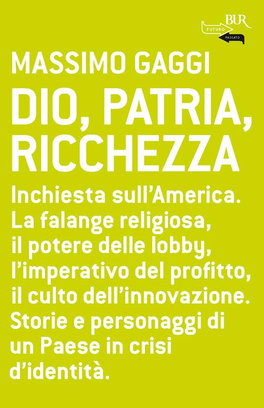 Dio, patria e ricchezza - Massimo Gaggi - ebook