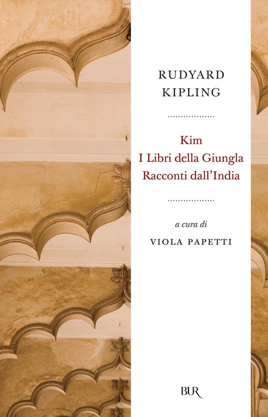 Kim, I Libri della giungla, Racconti dall'India - Rudyard Kipling - ebook