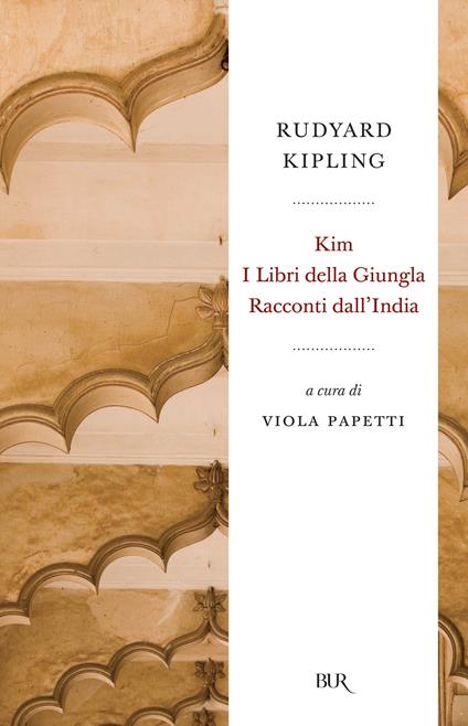 Kim, I Libri della giungla, Racconti dall'India - Rudyard Kipling - ebook