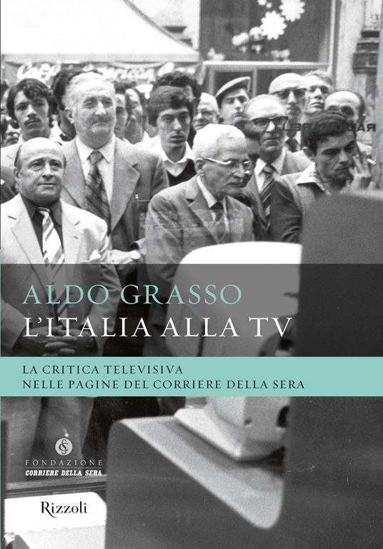 L'Italia alla TV - Aldo Grasso - ebook