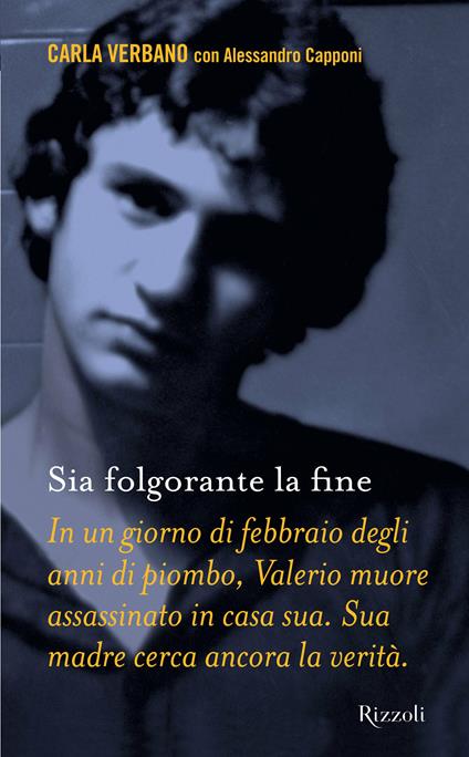 Sia folgorante la fine - Alessandro Capponi,Carla Verbano - ebook