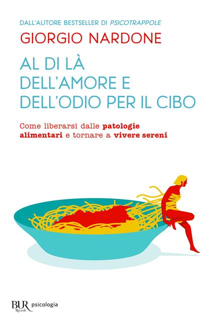 Al di là dell'amore e dell'odio per il cibo - Giorgio Nardone - ebook