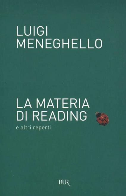 La materia di Reading e altri reperti - Luigi Meneghello - ebook