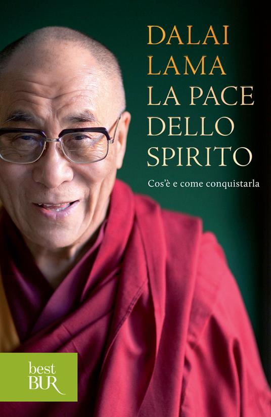 La pace dello spirito. Cos'è e come conquistarla - Gyatso Tenzin (Dalai Lama),L. Liberale,A. La Rosa - ebook