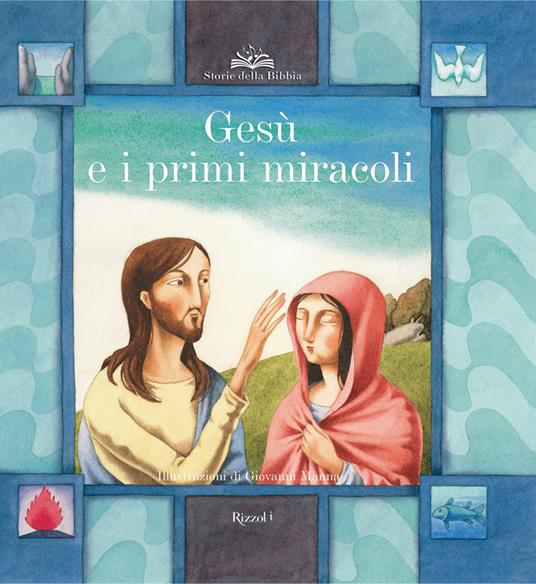 Gesù e i primi miracoli - Paola Parazzoli,Giovanni Manna - ebook