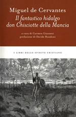Il fantastico hidalgo Don Chisciotte della Mancia