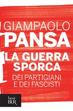 La guerra sporca dei partigiani e dei fascisti