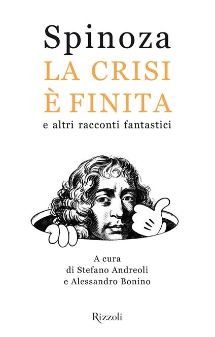 La crisi è finita e altri racconti fantastici - Spinoza.it,Stefano Andreoli,Alessandro Bonino - ebook