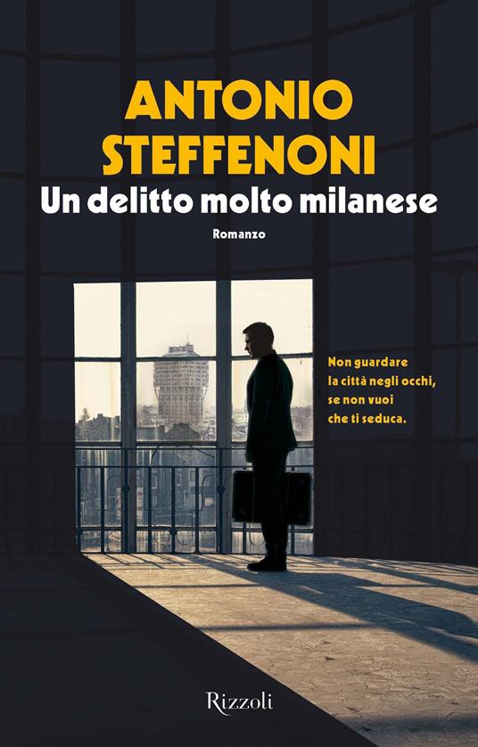 Un delitto molto milanese - Antonio Steffenoni - ebook