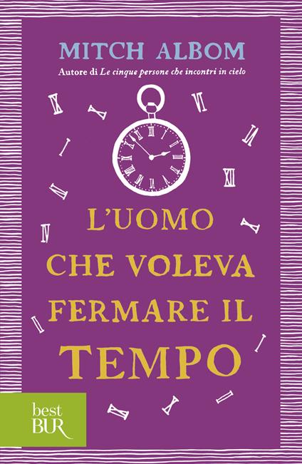 L'uomo che voleva fermare il tempo - Albom Mitch - ebook