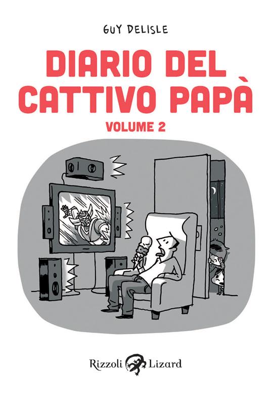 Diario del cattivo papà - Volume II - Guy Delisle,Giovanni Zucca - ebook