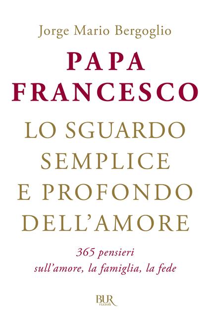 Lo sguardo semplice e profondo dell'amore - Papa Francesco - ebook