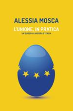 L'Unione, in pratica