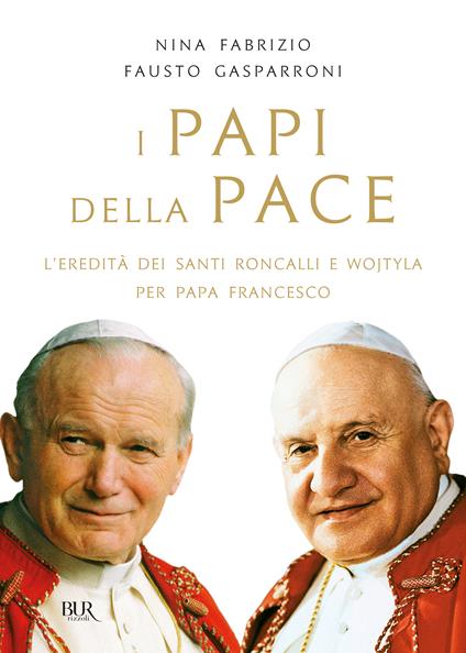 I Papi della pace - Nina Fabrizio,Fausto Gasparroni - ebook