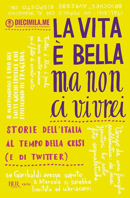 La vita è bella ma non ci vivrei - Diecimila.me - ebook