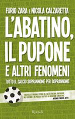 L'abatino, il pupone e altri fenomeni