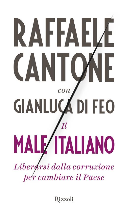 Il male italiano - Raffaele Cantone - ebook
