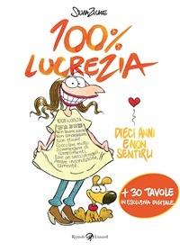 100% Lucrezia - Silvia Ziche - ebook