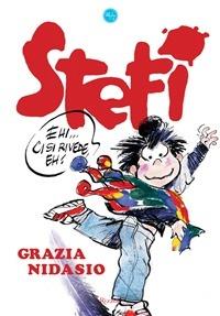 Stefi, ci si rivede, eh? - Grazia Nidasio - ebook