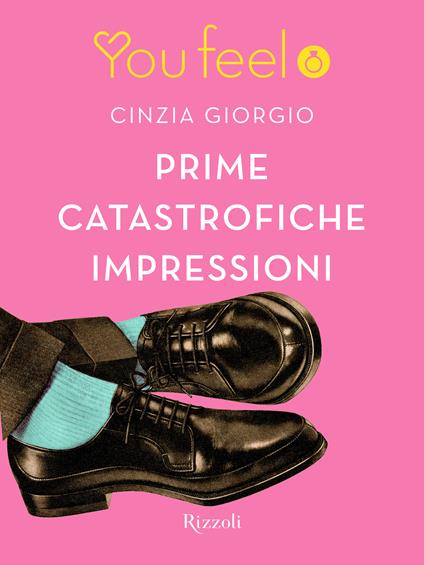 Prime catastrofiche impressioni (Youfeel) - Cinzia Giorgio - ebook