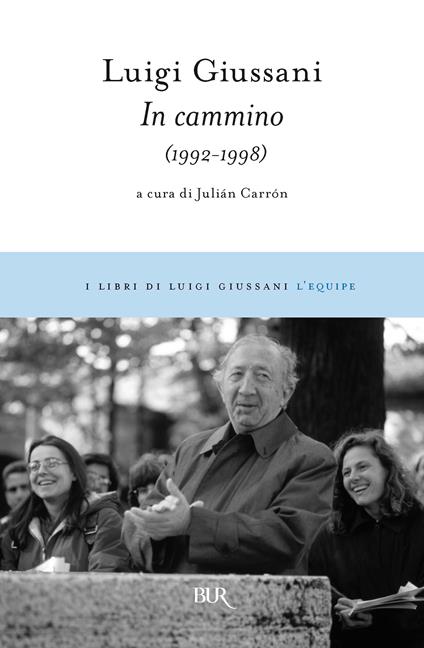 In cammino (1992-1998) - Luigi Giussani,Julián Carrón - ebook