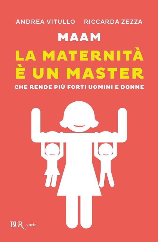 Maam - La maternità è un master - Andrea Vitullo,Riccarda Zezza - ebook
