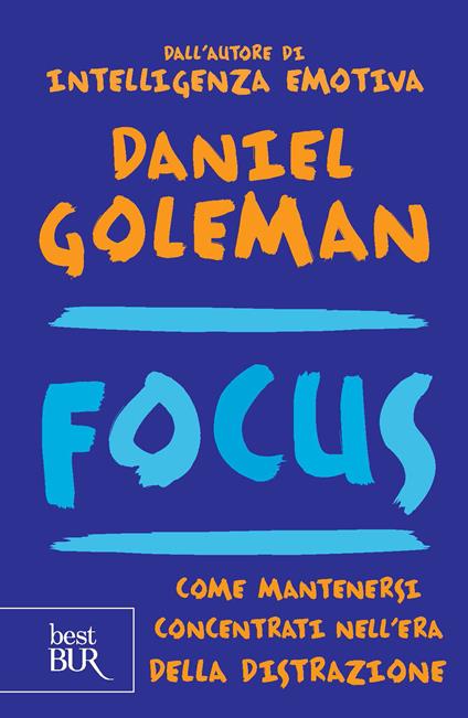 Focus. Come mantenersi concentrati nell'era della distrazione - Daniel Goleman,D. Didero - ebook