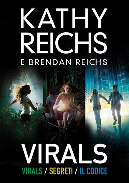 Virals. La trilogia: Virals-Segreti-Il codice - Brendan Reichs,Kathy Reichs - ebook