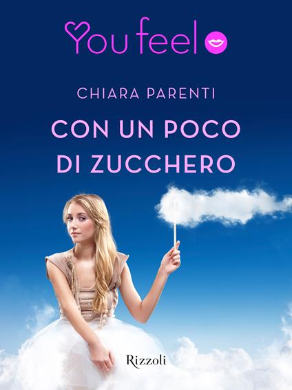 Con un poco di zucchero (Youfeel) - Chiara Parenti - ebook