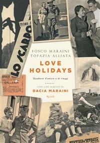 Love holidays - Topazia Alliata,Fosco Maraini - ebook