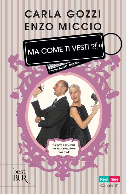 Ma come ti vesti!? - Carla Gozzi,Enzo Miccio - ebook