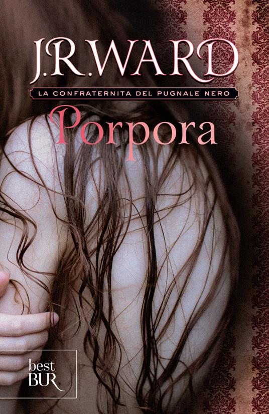 Porpora. La confraternita del pugnale nero. Vol. 3 - J. R. Ward,Paola Pianalto - ebook