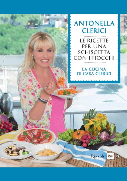 Le ricette per una schiscetta con i fiocchi - Antonella Clerici - ebook