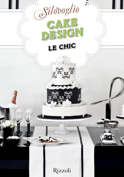 Cake design. Le chic - Silovoglio - ebook