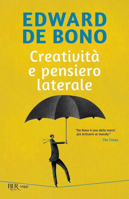 Creatività e pensiero laterale - Edward De Bono,F. Brunelli - ebook