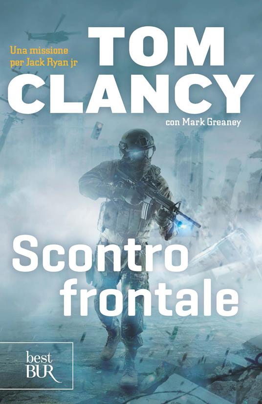 Scontro frontale - Tom Clancy,Mark Greaney,Roberta Cristofani,C. Latini - ebook