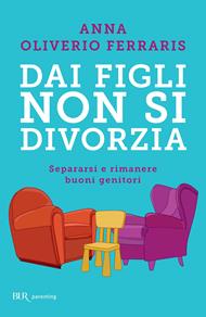 Dai figli non si divorzia. Separarsi e rimanere buoni genitori