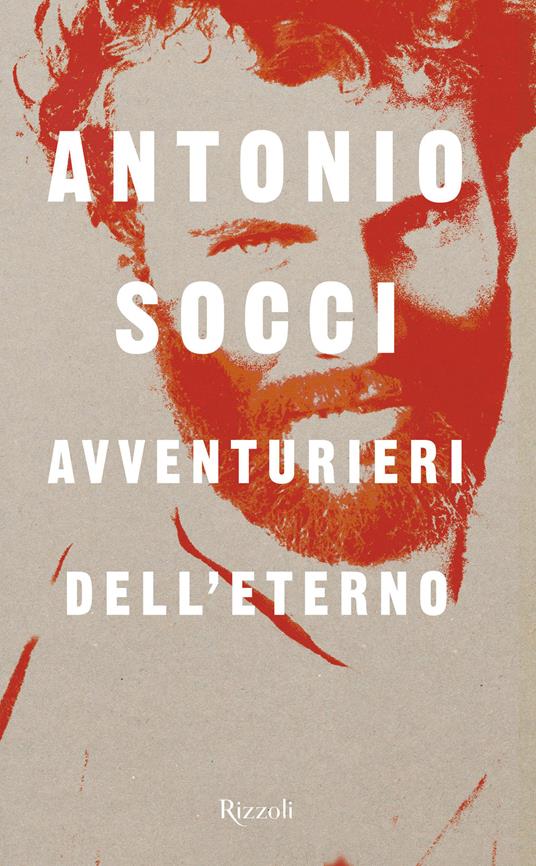 Avventurieri dell'eterno - Antonio Socci - ebook